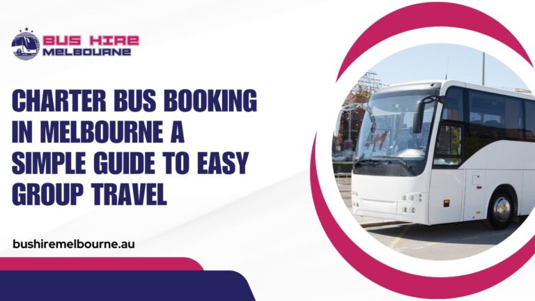 Read more about the article What Are the Best Options for Budget Bus Hire in Melbourne?